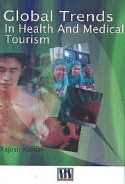 Cover of: Global Trends In Health And Medical Tourism