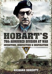 Hobarts 79 Armoured Division by Richard Doherty