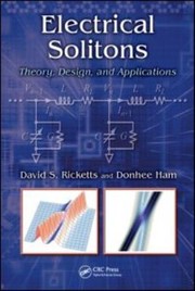 Cover of: Electrical Solitons Theory Applications And Extensions In High Speed Electronics