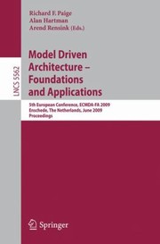 Cover of: Model Driven Architecture Foundations And Applications 5th European Conference Ecmdafa 2009 Enschede The Netherlands June 2326 2009 Proceedings