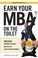 Cover of: Earn Your Mba On The Toilet Unleash Unlimited Power And Wealth From Your Bathroom