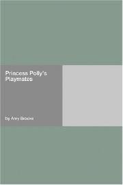 Cover of: Princess Polly\'s Playmates by Amy Brooks, Amy Brooks