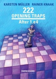 Cover of: 222 Opening Traps After 1e4