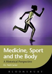 Cover of: Medicine Sport And The Body A Historical Perspective