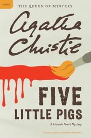 Cover of: Five Little Pigs A Hercule Poirot Mystery by 