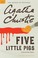 Cover of: Five Little Pigs A Hercule Poirot Mystery