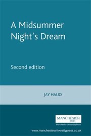 A Midsummer Nights Dream A Guide To The Play by Jay L. Halio