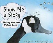 Cover of: Show Me A Story Writing Your Own Picture Book