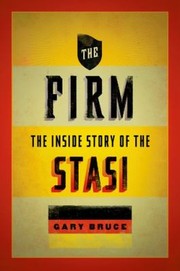 Cover of: The Firm The Inside Story Of The Stasi by 