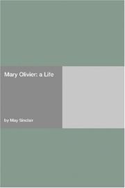 Cover of: Mary Olivier by May Sinclair, May Sinclair