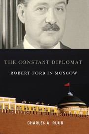 Cover of: The Constant Diplomat Robert Ford In Moscow