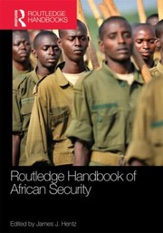 Routledge Handbook Of African Security by James J. Hentz