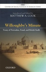 Cover of: Willoughbys Minute Treaty Of Nownahar Fraud And British Sindh