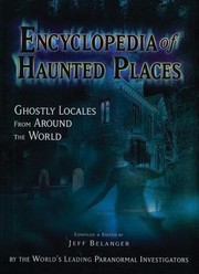 Cover of: Encyclopedia Of Haunted Places Ghostly Locales From Around The World