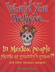 Cover of: Would You Believe In Mexico People Picnic At Grannys Grave