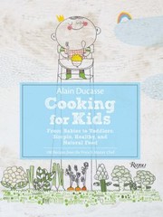 Cover of: Cooking For Kids From Babies To Toddlers Simple Healthy And Natural Food