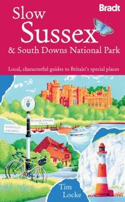 Cover of: Slow Sussex And The South Downs by 