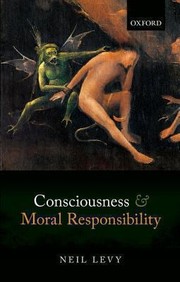 Cover of: Consciousness And Moral Responsibility by 
