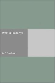 Cover of: What is Property? by P.-J. Proudhon