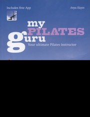 Cover of: My Pilates Guru Your Ultimate Pilates Instructor