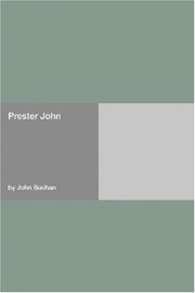 Cover of: Prester John by John Buchan, John Buchan