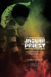 Cover of: Jaguar And The Priest An Ethnography Of Tzeltal Souls