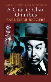 Cover of: Charlie Chan Omnibus The House Without A Key Behind That Curtain Keeper Of The Keys