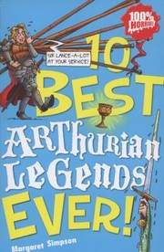 Cover of: Ten Best Arthurian Legends Ever