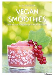 Vegan Smoothies by Eliq Maranik
