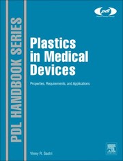 Cover of: Plastics In Medical Devices Properties Requirements And Applications