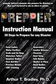 Cover of: Preppers Instruction Manual 50 Steps To Prepare For Any Disaster