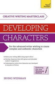Cover of: Developing Characters A Teach Yourself Masterclass In Creative Writing