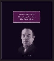 Cover of: The Living Are Few The Dead Many Selected Works Of Hans Henny Jahnn