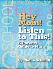 Cover of: Hey Mom Listen To This A Parents Guide To Music