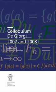 Colloquium De Giorgi 2007 And 2008 by Umberto Zannier