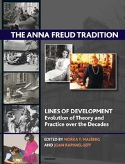Cover of: The Anna Freud Tradition Lines Of Development Evolution And Theory And Practice Over The Decades by 