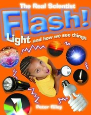 Cover of: Flash Light and How We See Things