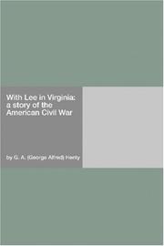 Cover of: With Lee in Virginia by G. A. Henty