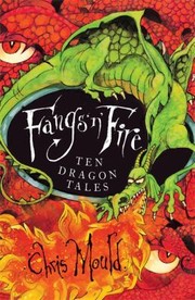 Cover of: Fangs N Fire Ten Dramatic Dragon Tales