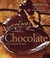 Cover of: Adventures With Chocolate Be Bold With Chocolate With 80 Sensational Recipes