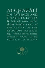 Cover of: Alghazali On Patience And Thankfulness Kitb Alsabr Walshukr Book Xxxii Of The Revival Of The Religious Sciences Iy Ulm Aldn