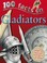 Cover of: 100 Facts On Gladiators
