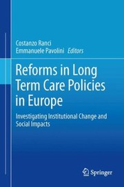 Cover of: Reforms In Long Term Care Policies In Europe Investigating Institutional Change And Social Impacts