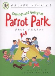 Cover of: Comings And Goings At Parrot Park