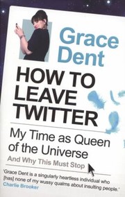 Cover of: How To Leave Twitter