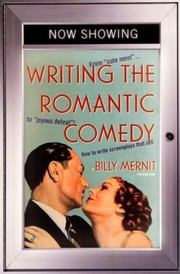 Cover of: Writing The Romantic Comedy From Cute Meet To Joyous Defeat How To Write Screenplays That Sell