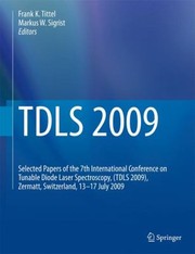 Cover of: Tdls 2009 Selected Paper Of The 7th International Conference On Tunable Diode Laser Spectroscopy Tdls 2009 Zermatt Switzerland 1317 July 2009