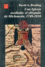 Cover of: Una Iglesia Asediada El Obispado De Michoacn 17491810 by 