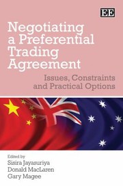 Negotiating A Preferential Trading Agreement Issues Constraints And Practical Options by S. K. Jayasuriya