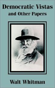 Democratic vistas and other papers by Walt Whitman